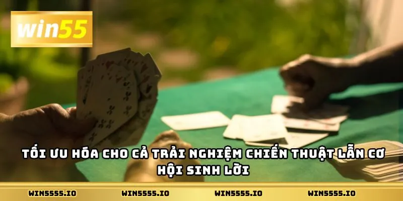Tối ưu hóa cho cả trải nghiệm chiến thuật lẫn cơ hội sinh lời