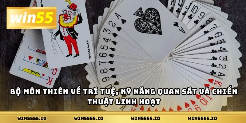 Bộ môn thiên về trí tuệ, kỹ năng quan sát và chiến thuật linh hoạt