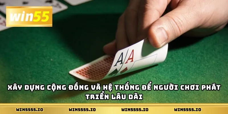 Xây dựng cộng đồng và hệ thống để người chơi phát triển lâu dài